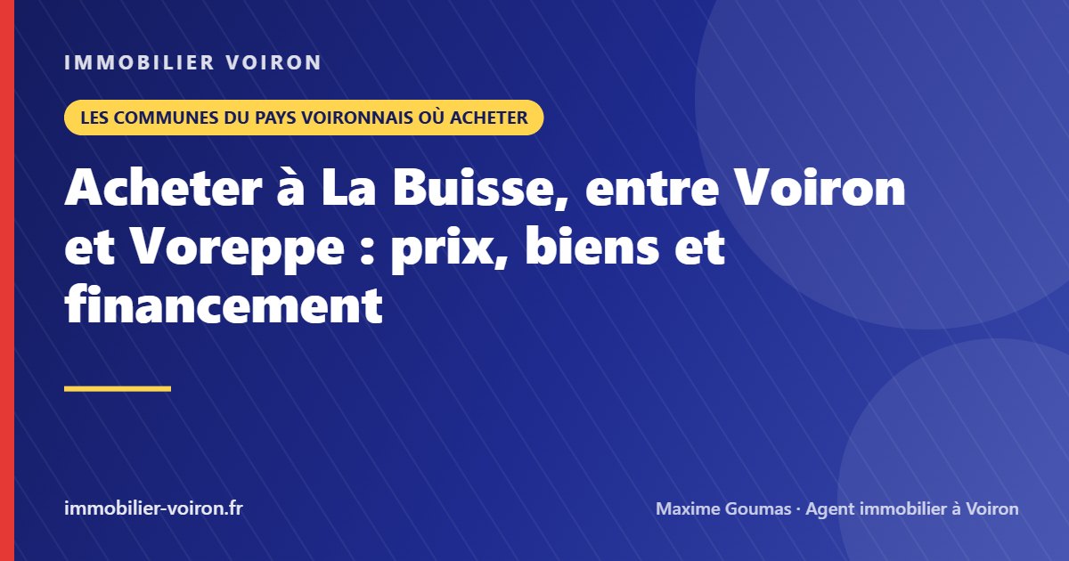 Acheter à La Buisse, entre Voiron et Voreppe : prix, biens et financement (Immobilier Voiron)