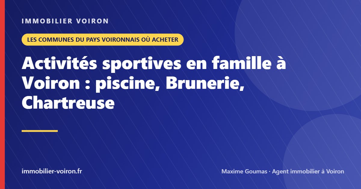 Activités sportives en famille à Voiron : piscine, Brunerie, Chartreuse (Immobilier Voiron)