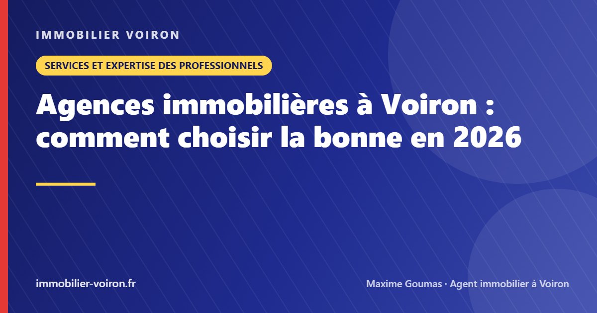 Agences immobilières à Voiron : comment choisir la bonne en 2026 (Immobilier Voiron)