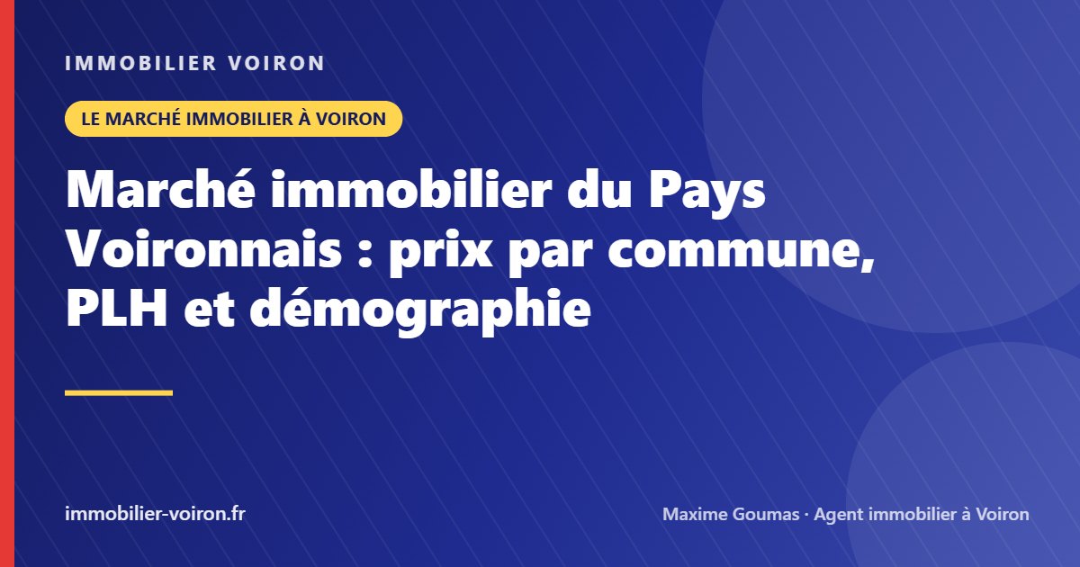 Marché immobilier du Pays Voironnais : prix par commune, PLH et démographie (Immobilier Voiron)