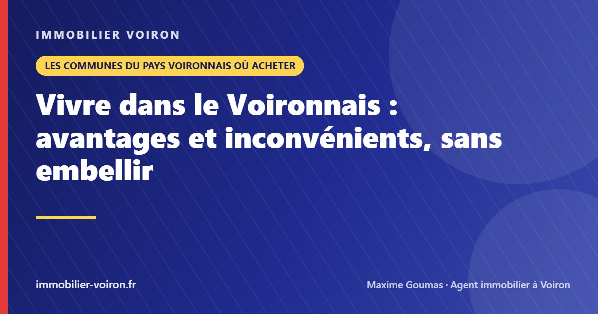 Vivre dans le Voironnais : avantages et inconvénients, sans embellir (Immobilier Voiron)